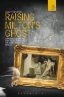 Raising Milton's Ghost di Joseph Crawford edito da Bloomsbury Publishing PLC