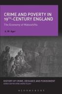 Crime and Poverty in 19th-Century England di A. W. Ager edito da Bloomsbury Publishing PLC