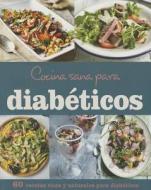 Cocina Sana Para Diabeticos di Parragon, Judith Wills edito da Parragon Publishing