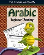 Arabic: The Reading Workbook di New Medina Kids edito da Createspace