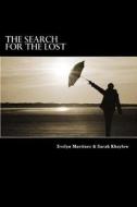 The Search for the Lost di Evelyn Martinez, Sarah Khoylow edito da Createspace