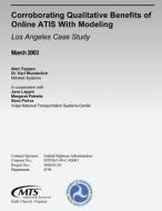 Corroborating Qualitative Benefits of Online Atis with Modeling: Los Angeles Case Study di U. S. Department of Transportation edito da Createspace