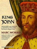 King John: Treachery and Tyranny in Medieval England: The Road to Magna Carta di Marc Morris edito da Tantor Audio