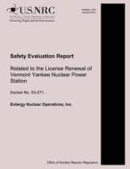 Safety Evaluation Report Related to the License Renewal of Vermont Yankee Nuclear Power Station di U. S. Nuclear Regulatory Commission edito da Createspace