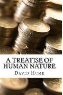 A Treatise of Human Nature di David Hume edito da Createspace