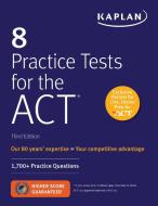 8 PRACTICE TESTS ACT di Kaplan Test Prep edito da Kaplan Publishing (S&S)