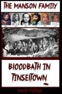 Bloodbath in Tinseltown di David Pietras edito da Createspace
