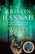 Wild di Kristin Hannah edito da Pan Macmillan