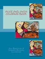Alice and Andy Coloring Book di Gail Shaw Burlakoff, Deborah Gillespie edito da Createspace Independent Publishing Platform