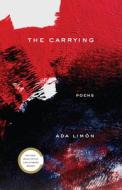 The Carrying di Ada Limon edito da Milkweed Editions