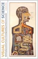 Visual Cultures Of Science di Luc Pauwels edito da University Press Of New England