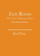 Zen Roots: The First Thousand Years di Red Pine edito da COUNTERPOINT PR