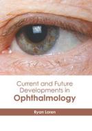 Current and Future Developments in Ophthalmology edito da HAYLE MEDICAL