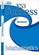Letts Key Stage 3 Success - Mathematics di Fiona Mapp edito da Harpercollins Publishers