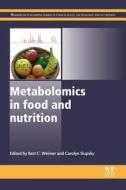 Metabolomics in Food and Nutrition di Bart C. Weimer edito da WOODHEAD PUB