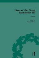 Lives Of The Great Romantics, Part Iii di Betty T. Bennett edito da Taylor & Francis Ltd