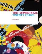 Turner Prize: Twenty Years di Virginia Button edito da Tate Publishing(UK)