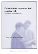 Cross-border Exposures And Country Risk di Thomas E. Krayenbuehl edito da Elsevier Science & Technology
