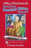 Meg Mackintosh Solves Seven American History Mysteries - Title #9: A Solve-It-Yourself Mystery di Lucinda Landon edito da SECRET PASSAGE PR