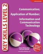 Key Skills Level 2 di Roslyn Whitley Willis, Liam Gabrielle edito da Lexden Publishing Limited