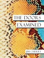 The Doors Examined di Jim Cherry edito da BENNION KEARNY LTD