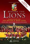 Behind The Lions di Stephen Jones, Tom English, Nick Cain edito da Birlinn General