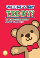 Where's My Teddy? di Bridgette Mirio edito da Library For All Ltd