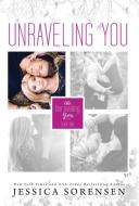 Unraveling You di Jessica Sorensen edito da Borrowed Hearts Publishing, LLC