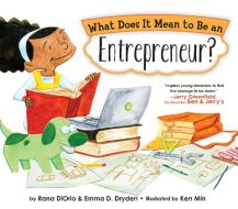 What Does It Mean to Be an Entrepreneur? di Rana Diorio, Emma D. Dryden edito da MARCH 4TH INC