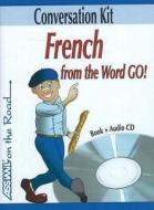 French From The Word Go! di Gabriele Kalmbach edito da Assimil