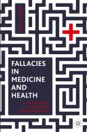Fallacies In Medicine And Health di Louise Cummings edito da Springer Nature Switzerland Ag