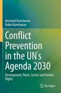 Conflict Prevention in the UN´s Agenda 2030 di Robin Ramcharan, Bertrand Ramcharan edito da Springer International Publishing