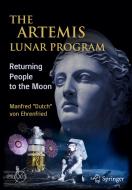 The Artemis Lunar Program di Manfred "Dutch" Von Ehrenfried edito da Springer Nature Switzerland Ag