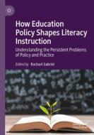 How Education Policy Shapes Literacy Instruction edito da Springer International Publishing