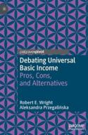 Debating Universal Basic Income di Aleksandra Przegali¿ska, Robert E. Wright edito da Springer Nature Switzerland