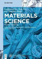 Fundamentals of Material Science 1. Structure di Gengxiang Hu, Xun Cai, Yonghua Rong edito da Gruyter, Walter de GmbH
