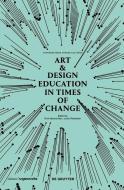 Art & Design Education in Times of Change edito da Gruyter, Walter de GmbH