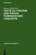 Texte Zu Theorie Und Praxis Forensischer Linguistik edito da Walter de Gruyter