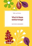 Vivi & Sam unterwegs di Mila van Kirsche edito da tredition