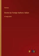 Stories by Foreign Authors: Italian di Various edito da Outlook Verlag