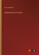 Länderkunde von Europa di Franz Heiderich edito da Outlook Verlag