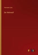 Der Wehrwolf di Hermann Löns edito da Outlook Verlag