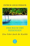 Der Baum des Reisenden di Patrick Leigh Fermor edito da FISCHER Taschenbuch