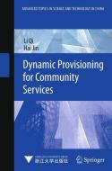 Dynamic Provisioning for Community Services di Li Qi, Hai Jin edito da Springer-Verlag GmbH