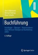 Buchfuhrung di Jorn Littkemann, Michael Holtrup, Klaus Schulte edito da Springer Gabler