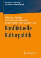 Konfliktuelle Kulturpolitik edito da Springer-Verlag GmbH