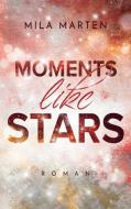 Moments like Stars di Mila Marten edito da Books on Demand