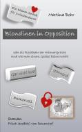 Blondinen in Opposition di Martina Bohr edito da Books on Demand