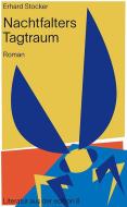 Nachtfalters Tagtraum di Erhard Stocker edito da Edition 8