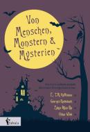 Von Menschen, Monstern und Mysterien di E. T. A. Hoffmann, Georges Rodenbach, Edgar Allan Poe, Oscar Wilde edito da fabula Verlag
